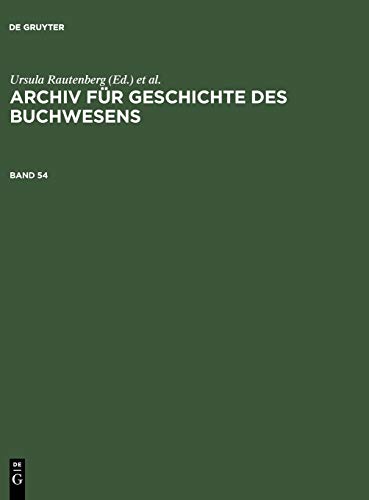 Stock image for Archiv Fur Geschichte Des Buchwesens. Band 54 for sale by Ria Christie Collections