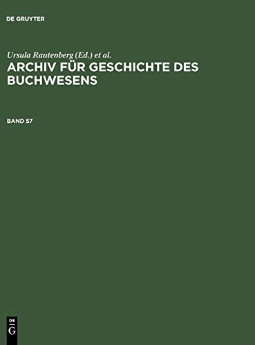 Stock image for Archiv Fur Geschichte Des Buchwesens. Band 57 for sale by Ria Christie Collections