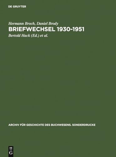 Briefwechsel 1930-1951 (Archiv fÃ¼r Geschichte des Buchwesens â€“ Sonderdrucke) (German Edition) (9783598248870) by Broch, Hermann; Brody, Daniel