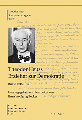 Imagen de archivo de Theodor Heuss. Stuttgarter Ausgabe: Theodor Heuss: Theodor Heuss. Erzieher zur Demokratie: Briefe 1945-1949: Bd a la venta por medimops