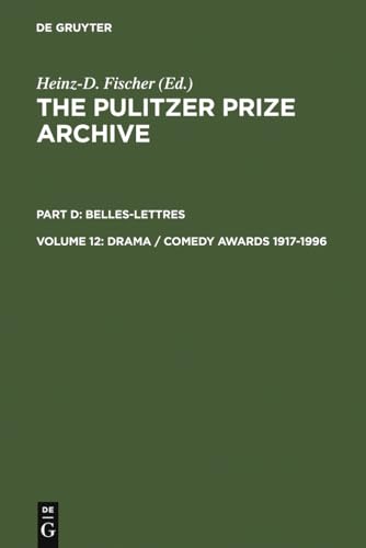 Drama / Comedy Awards 1917-1996 (PULITZER PRIZE ARCHIVE) (9783598301827) by Fischer, Heinz-D.