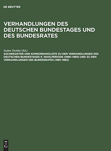 9783598302350: Sachregister Und Konkordanzliste Zu Den Verhandlungen Des Deutschen Bundestages: Wahlperiode 1980-1983 Und Zu Den Verhandlungen Des Bundesrates 1981-1982