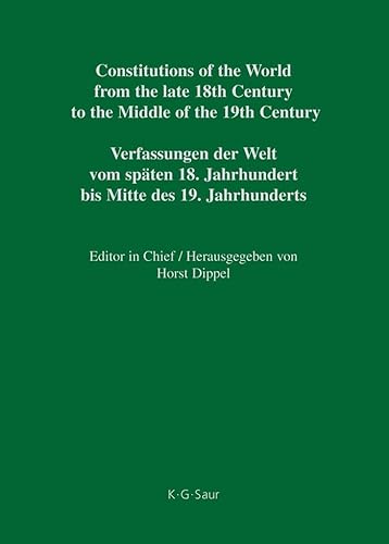 Stock image for Constitutions of the World from the late 18th Century to the Middle of the 19th Century: Sources on the Rise of Modern Constitutionalism: Europe Vol. 1: Constitutional Documents of the United Kingdom 1782-1835 for sale by Antiquariat Steffen Vlkel GmbH