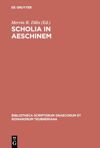 9783598710117: Scholia in Aeschinem (Bibliotheca scriptorum Graecorum et Romanorum Teubneriana)