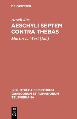 Imagen de archivo de Aeschyli Septem contra Thebas (Bibliotheca scriptorum Graecorum et Romanorum Teubneriana) (Ancient Greek Edition) a la venta por Irish Booksellers