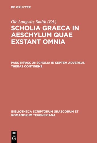 9783598710223: Scholia in Septem Adversus Thebas Continens: 1022 (Bibliotheca Teubneriana)