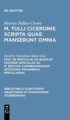 9783598712111: Epistulae Ad Quintum Fratrem. Epistulae Ad M. Brutum. Commentariolum Petitionis. Fragmenta Epistularum (Bibliotheca Teubneriana)