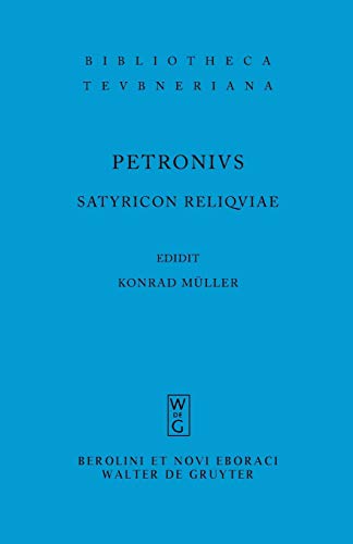 Imagen de archivo de Satyricon Reliquiae (Bibliotheca Scriptorum Graecorum Et Romanorum Teubneriana) (Latin Edition) a la venta por 3rd St. Books