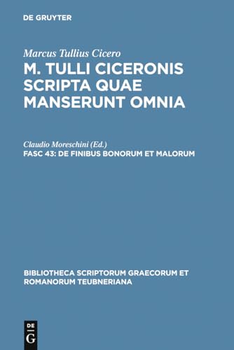 Beispielbild fr De finibus bonorum et malorum (Bibliotheca Scriptorum Graecorum Et Romanorum Teubneriana (B) zum Verkauf von Books From California