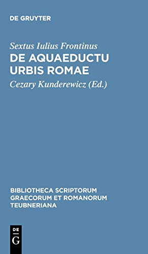9783598713729: de Aquaeductu Urbis Romae (Bibliotheca Teubneriana)