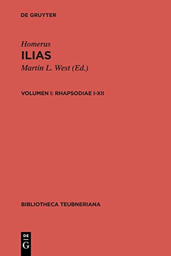 9783598714313: Homeri Ilias, Volumen I, Rhapsodiae I-XII: 1431 (Bibliotheca scriptorum Graecorum et Romanorum Teubneriana)