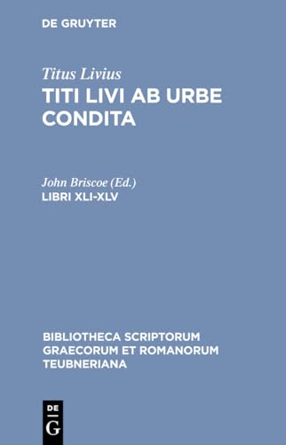 9783598714917: Libri XLI-XLV (Bibliotheca scriptorum Graecorum et Romanorum Teubneriana)