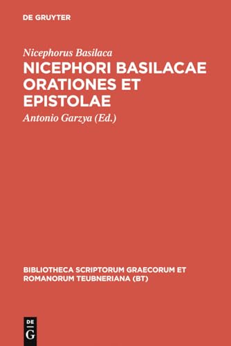 9783598715518: Nicephori Basilacae orationes et epistolae (Bibliotheca scriptorum Graecorum et Romanorum Teubneriana) (Ancient Greek Edition)