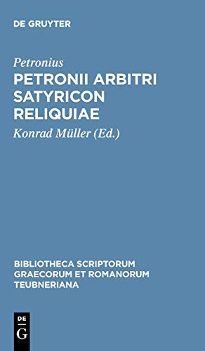 9783598715808: Petronii Arbitri Satyricon reliquiae (Bibliotheca scriptorum Graecorum et Romanorum Teubneriana)