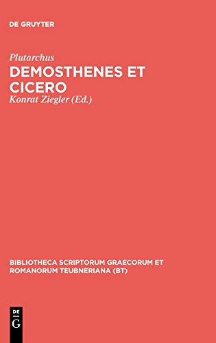 9783598716911: Demosthenes Et Cicero: Aus: Plutarchi Vitae parallelae (Bibliotheca Teubneriana)