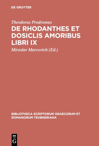 Imagen de archivo de De Rhodanthes Et Dosiclis Amoribus a la venta por Revaluation Books