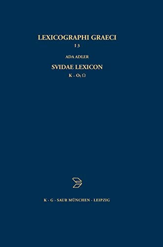 Stock image for Lexicographi Graeci: Vol. I: Suidae Lexicon: Pars 3: K - O (Latin Edition) for sale by Revaluation Books