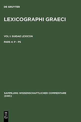 Stock image for Lexicographi Graeci: Vol. I: Suidae Lexicon: Pars 4: P - Ps. (Latin Edition) for sale by Books From California