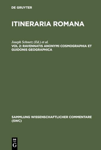 Ravennatis Anonymi cosmographia et Guidonis geographica Sammlung Wissenschaftlicher Commentare Swc - Schnetz, Joseph