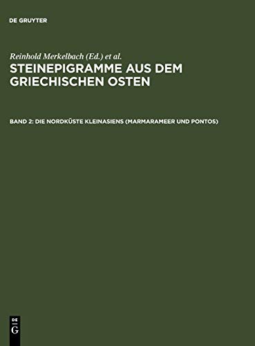 Stock image for Steinepigramme Aus Dem Griechischen Osten: Die Nordkueste Kleinasiens Marmarameer Und Pontos for sale by Revaluation Books