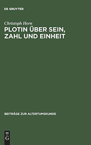 9783598776113: Plotin ber Sein, Zahl und Einheit: Eine Studie zu den systematischen Grundlagen der Enneaden: 62 (Beitrge Zur Altertumskunde)