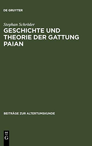 Beispielbild fr Geschichte und Theorie der Gattung Paian. zum Verkauf von SKULIMA Wiss. Versandbuchhandlung