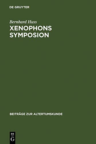 Stock image for Xenophons Symposion: Ein Kommentar (Beitrge zur Altertumskunde, 125) (German Edition) for sale by California Books