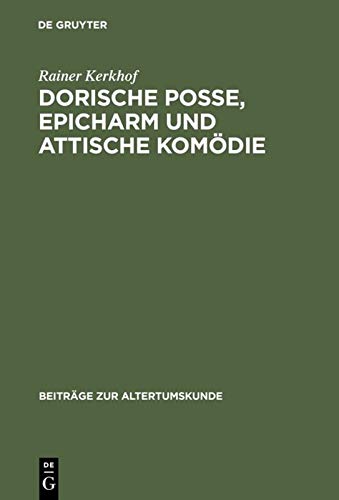 Imagen de archivo de Dorische Posse, Epicharm und Attische Kom die (BZA 147) (German Edition) a la venta por Books From California