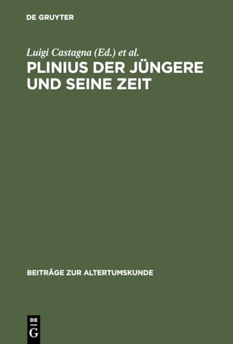 9783598777394: Plinius der Jngere und seine Zeit: 187 (Beitrge Zur Altertumskunde)