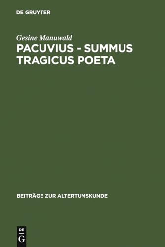 9783598778032: Pacuvius - summus tragicus poeta: Zum dramatischen Profil seiner Tragdien: 191 (Beitrge Zur Altertumskunde)