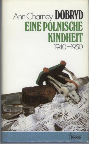 Beispielbild fr Dobryd. Eine polnische Kindheit 1940 - 1950 zum Verkauf von Versandantiquariat Felix Mcke