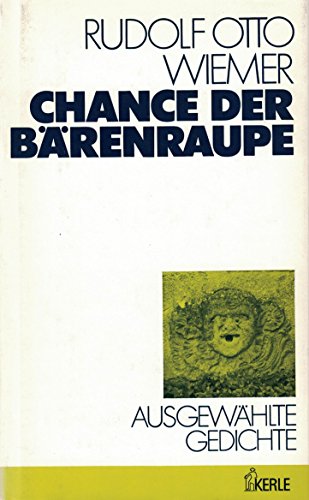 Chance der Bärenraupe : ausgew. Gedichte.,