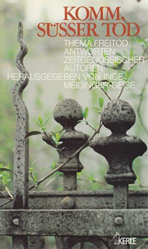 9783600300961: Komm, süsser Tod: Thema Freitod, Antworten zeitgenössischer Autoren (German Edition)
