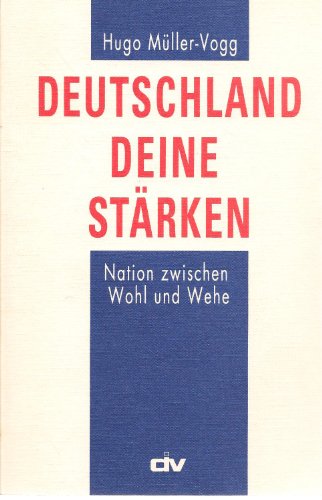 Stock image for Deutschland Deine Strken Nation zwischen Wohl und Wehe for sale by der buecherjaeger antiquarischer Buchandel & Bchersuchdienst