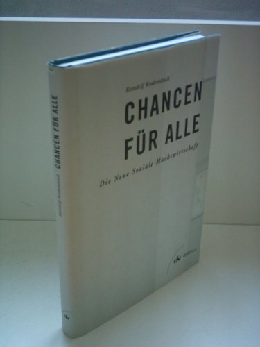 Beispielbild fr Chancen fr Alle. Die Neue Soziale Marktwirtschaft. Hardcover mit Schutzumschlag zum Verkauf von Deichkieker Bcherkiste