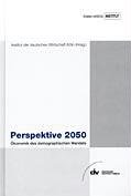 Stock image for Perspektive 2050. konomik des demographischen Wandels for sale by medimops