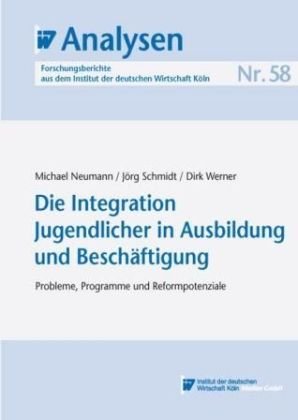 9783602148509: Die Integration Jugendlicher in Ausbildung und Beschftigung: Probleme, Programme und Reformpotenziale