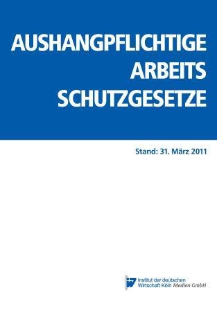 Beispielbild fr Aushangpflichtige Arbeitsschutzgesetze : Stand: 31. Mrz 2011 zum Verkauf von Buchpark
