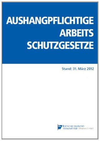 Beispielbild fr Aushangpflichtige Arbeitsschutzgesetze: Stand: 31. Mrz 2012 zum Verkauf von medimops