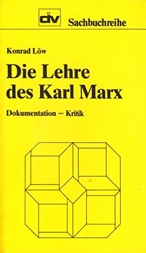 Beispielbild fr Die Lehre des Karl Marx. Dokumentation - Kritik zum Verkauf von Versandantiquariat Felix Mcke