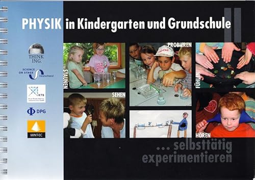 Beispielbild fr Physik in Kindergarten und Grundschule: selbstttig experimentieren [Spiral-bound] Arbeitgeberverband Gesamtmetall zum Verkauf von BUCHSERVICE / ANTIQUARIAT Lars Lutzer