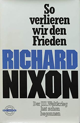 Beispielbild fr So verlieren wir den Frieden : Der dritte Weltkrieg hat schon begonnen zum Verkauf von Bernhard Kiewel Rare Books