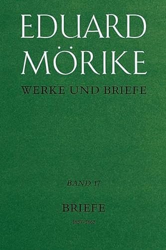 Werke und Briefe.: Briefe: Briefe 1857-1863 (9783608331707) by MÃ¶rike, Eduard