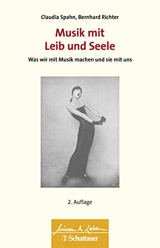 Stock image for Musik mit Leib und Seele: Was wir mit Musik machen und sie mit uns (Wissen & Leben) for sale by medimops