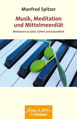 Stock image for Musik, Meditation und Mittelmeerdit: Miniaturen zu Geist, Gehirn und Gesundheit (Wissen & Leben) for sale by medimops