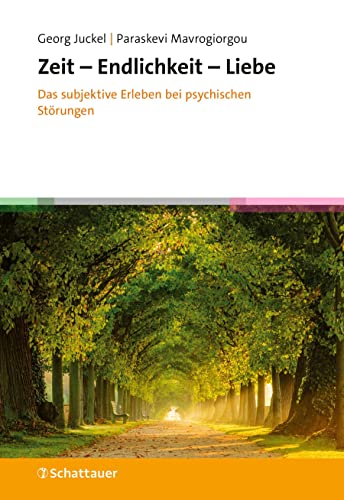 Stock image for Zeit - Endlichkeit - Liebe: Das subjektive Erleben bei psychischen Strungen for sale by medimops