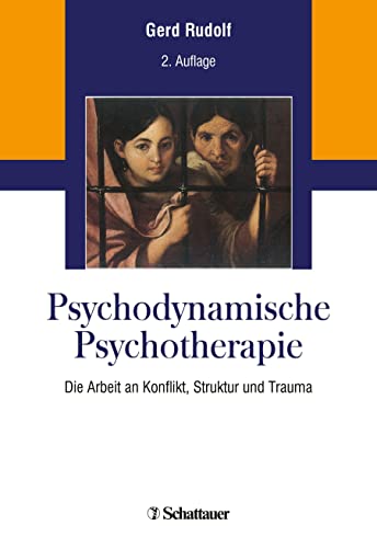 9783608400779: Psychodynamische Psychotherapie: Die Arbeit an Konflikt, Struktur und Trauma