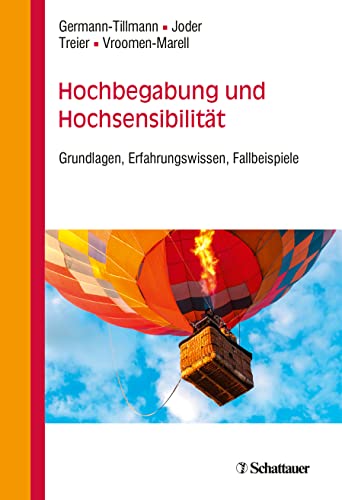 Hochbegabung und Hochsensibilität : Grundlagen, Erfahrungswissen, Fallbeispiele - Theres Germann-Tillmann