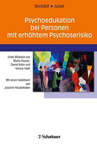 Stock image for Psychoedukation bei Personen mit erhhtem Psychoserisiko. Mit einem Geleitw. von Joachim Klosterktter for sale by Fundus-Online GbR Borkert Schwarz Zerfa