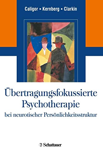 Stock image for bertragungsfokussierte Psychotherapie bei neurotischer Persnlichkeitsstruktur -Language: german for sale by GreatBookPrices